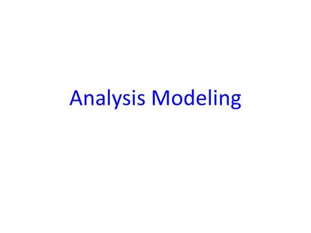 Analysis Modeling.