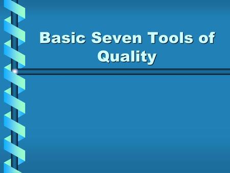 Basic Seven Tools of Quality