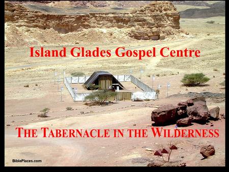Island Glades Gospel Centre TABERNACLE STUDIES 1. Its Concept and Construction Is the Roof Flat… Or Sloping?