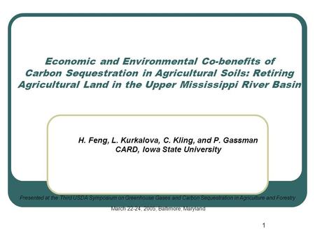 1 Economic and Environmental Co-benefits of Carbon Sequestration in Agricultural Soils: Retiring Agricultural Land in the Upper Mississippi River Basin.