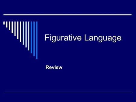 Figurative Language Review.