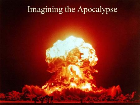 Imagining the Apocalypse. The genre of apocalypse Influential genre c.250BC – 200AD –Maccabees Different literary forms –Visionary experiences –Symbolism.