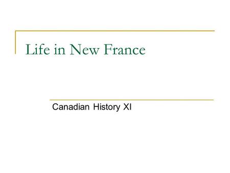 Life in New France Canadian History XI. Key Points in this Power I. Quebec and the fur trade (1608)  The Company of 100 Associates (Company of New France)