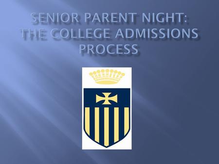 6:30-7:15: Theresa Yerger and Bill Baillie 7:20-8:30: College Admissions Panel University of Notre Dame Pennsylvania State University Temple University.
