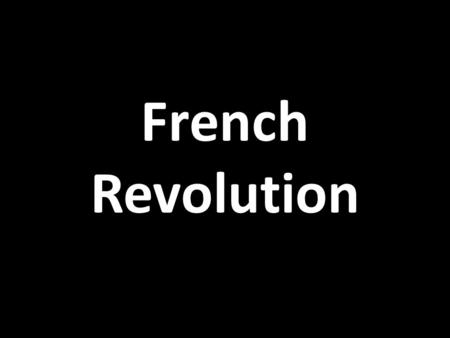 French Revolution.