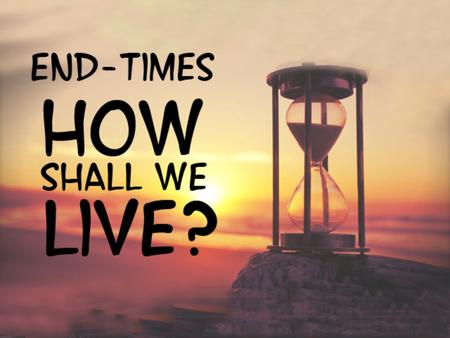 Video - World End - We Were Warned 1 Peter 4:7-11 1 Peter 4:7-11 But the end of all things is at hand; therefore be serious and watchful in your prayers.