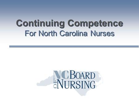Continuing Competence For North Carolina Nurses