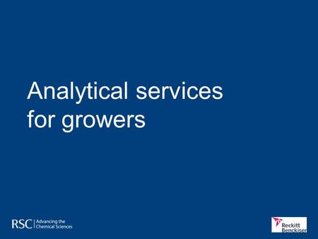 Analytical services for growers. Analytical services What farmers want to know Farmers and other growers send sample of soil, leaf tissue and fertilisers.