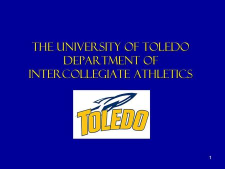 1 the university of toledo department of intercollegiate athletics.