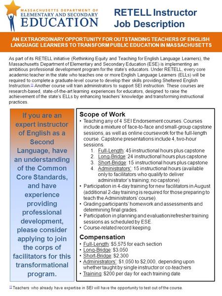 AN EXTRAORDINARY OPPORTUNITY FOR OUTSTANDING TEACHERS OF ENGLISH LANGUAGE LEARNERS TO TRANSFORM PUBLIC EDUCATION IN MASSACHUSETTS [i] [i] Teachers who.
