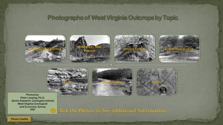Click On Photos To See Additional Information Photo Credits Mining/Quarrying/Drilling Sedimentary Rock Features Sedimentary Rock Features Anticline/Syncline.