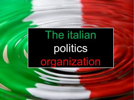The italian politics organization. Italian unity took place in 1861 after three indipendence wars and a long very difficult period.