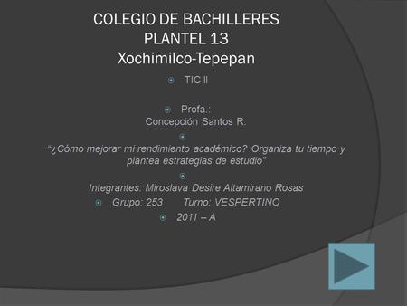 COLEGIO DE BACHILLERES PLANTEL 13 Xochimilco-Tepepan