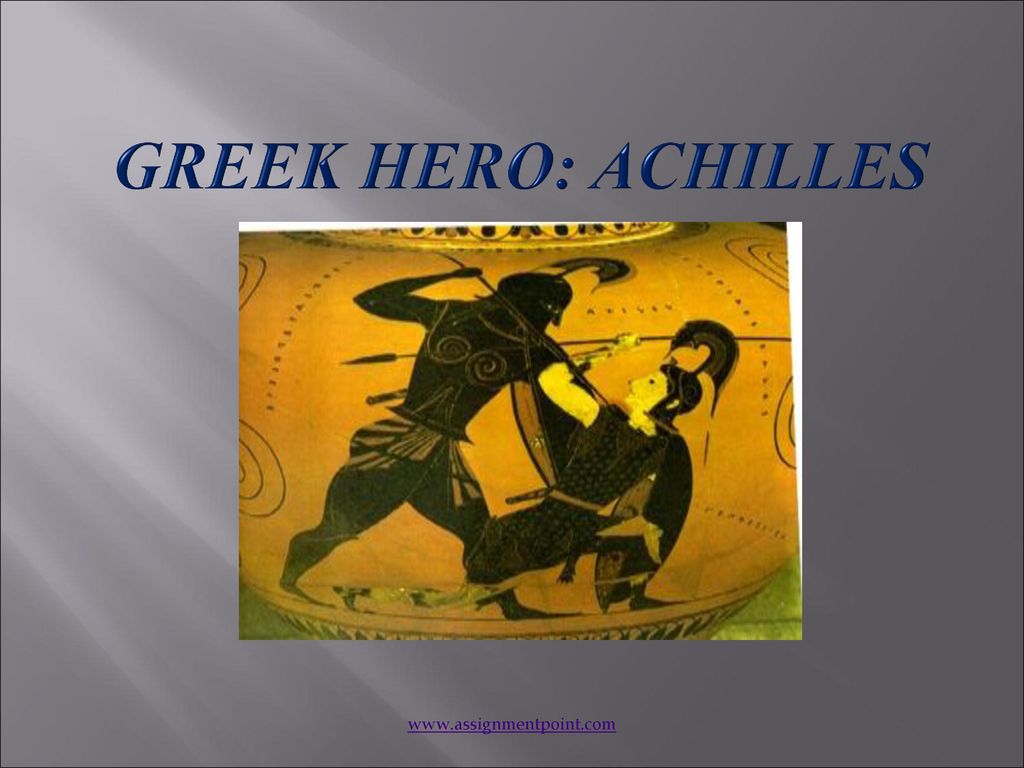 Greek Hero Achilles Ppt Download