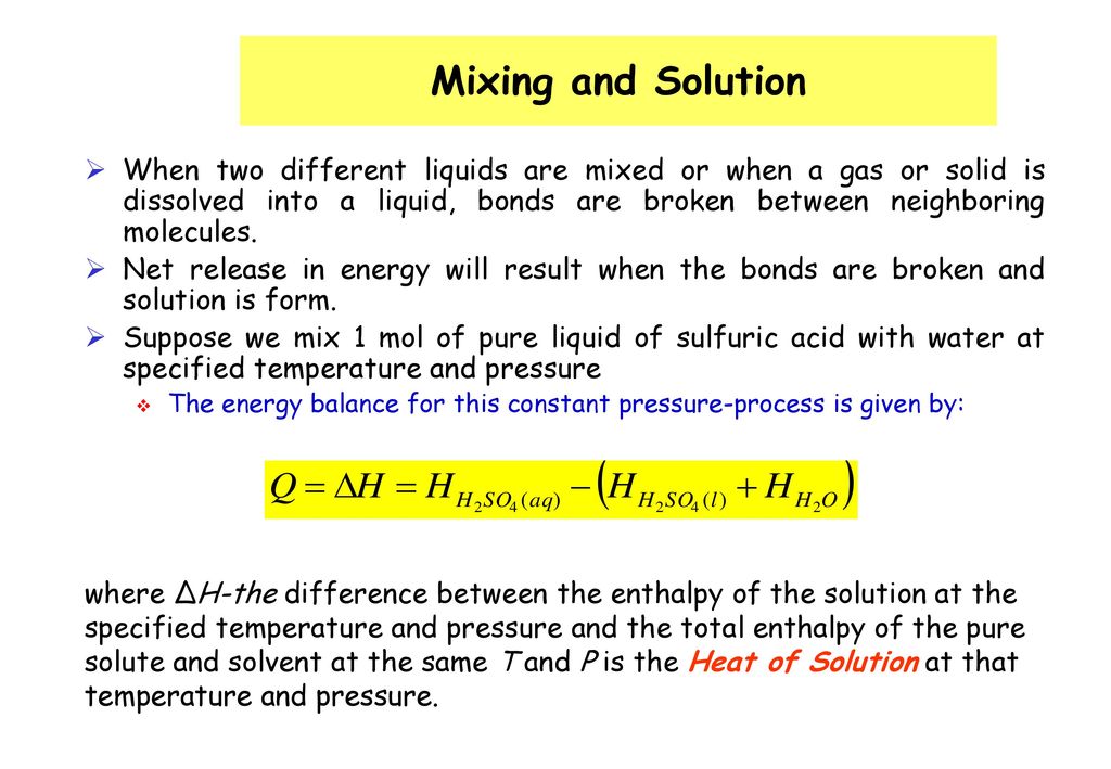 Mixing And Solution When Two Different Liquids Are Mixed Or When A Gas Or Solid Is Dissolved Into A Liquid Bonds Are Broken Between Neighboring Molecules Ppt Download