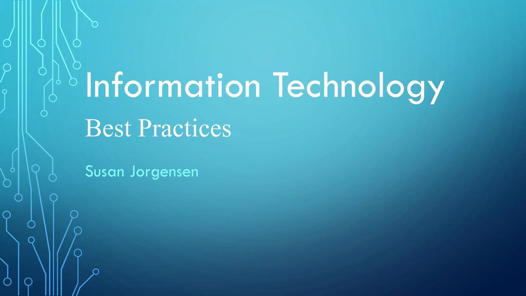 Information Technology Best Practices - ppt download