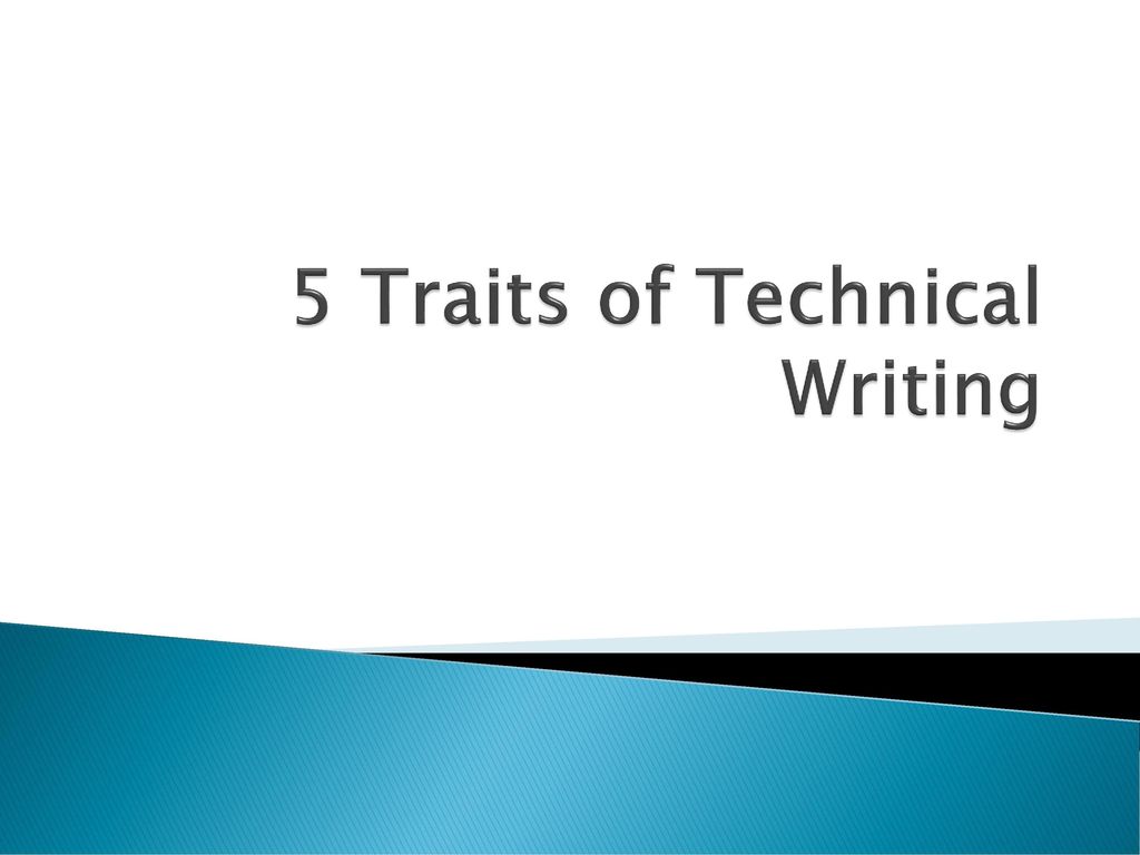 30 Traits of Technical Writing - ppt download