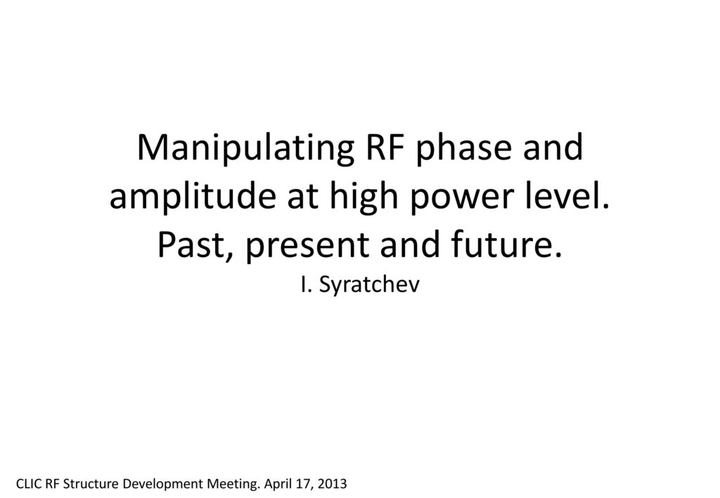 Manipulating RF phase and amplitude at high power level. - ppt