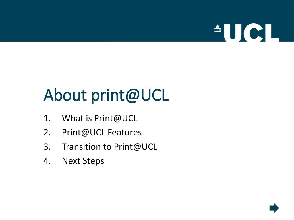 About print@UCL What is Print@UCL Print@UCL Features Transition Print@UCL Next Steps. - ppt