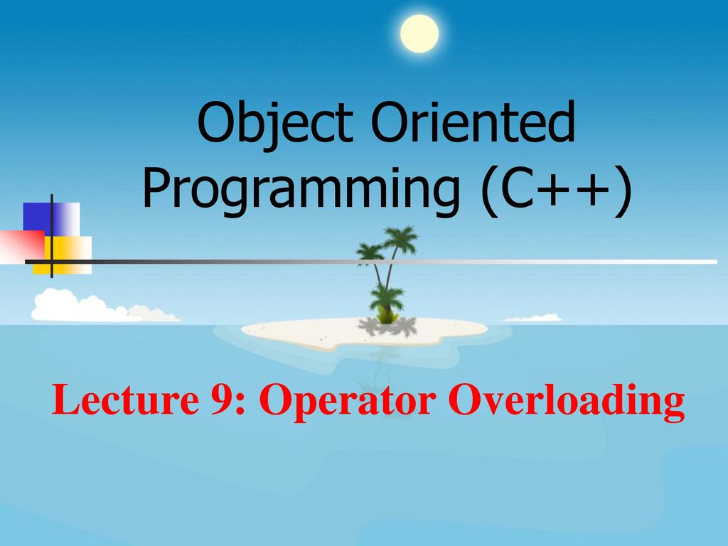 PPT - Operator Overloading PowerPoint Presentation, free download -  ID:9694584