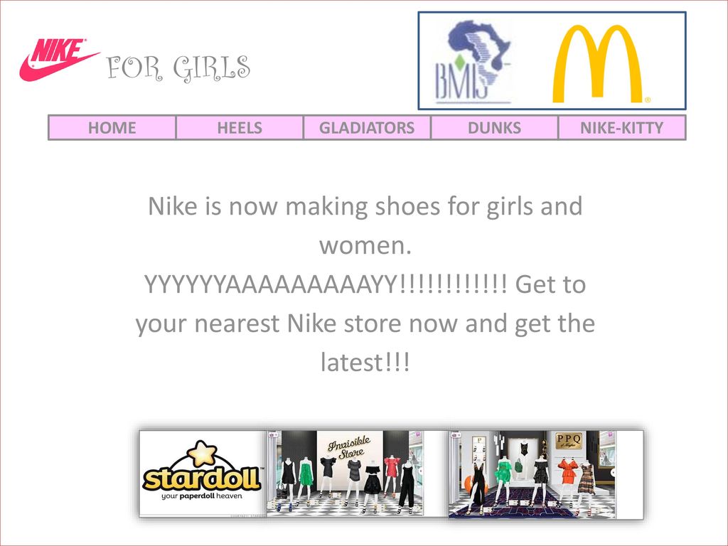 FOR GIRLS Nike is now making shoes for girls and women.  YYYYYYAAAAAAAAAYY!!!!!!!!!!!! Get to your nearest Nike store now and get  the latest!!! HOME HEELS. - ppt download