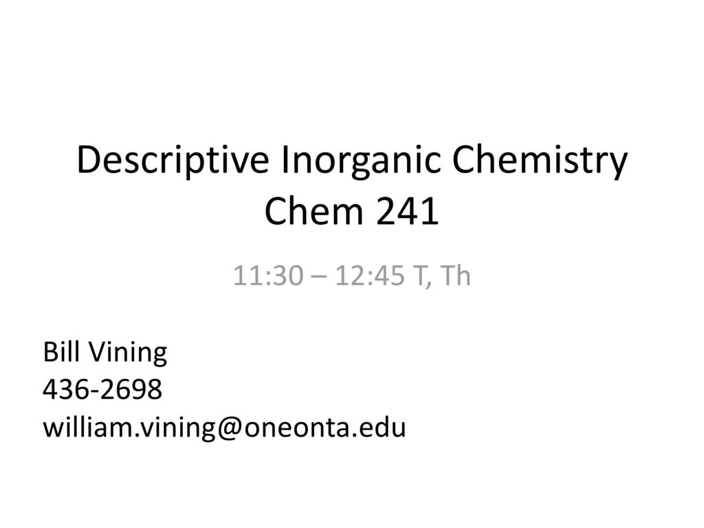 Descriptive Inorganic Chemistry Chem ppt download