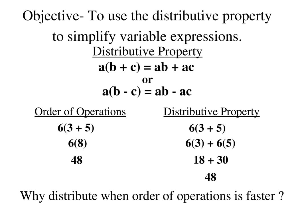 a(b + c) = ab + ac or a(b - c) = ab - ac Order of Operations - ppt download