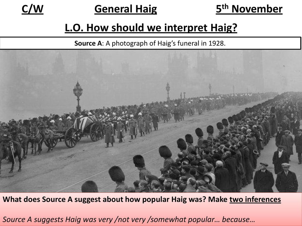 C W General Haig 5th November L O How Should We Interpret Haig Ppt Download