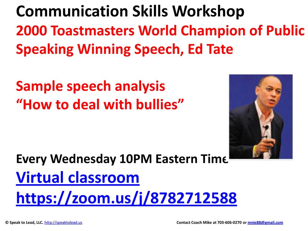Communication Skills Workshop 2000 Toastmasters World Champion of Public Speaking Winning Speech, Tate Sample speech analysis “How to deal with bullies” - ppt download