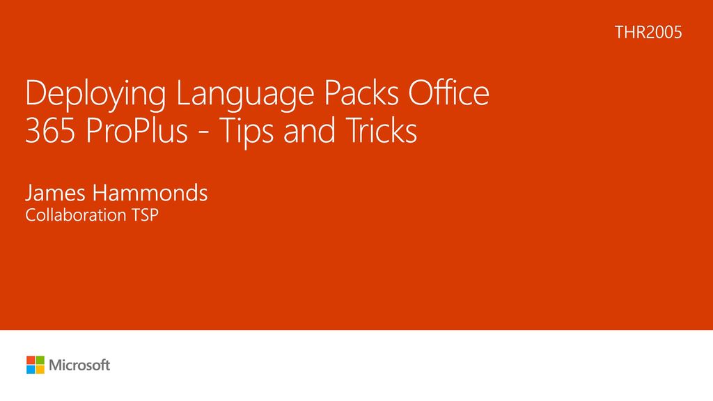 Deploying Language Packs Office 365 ProPlus - Tips and Tricks - ppt download