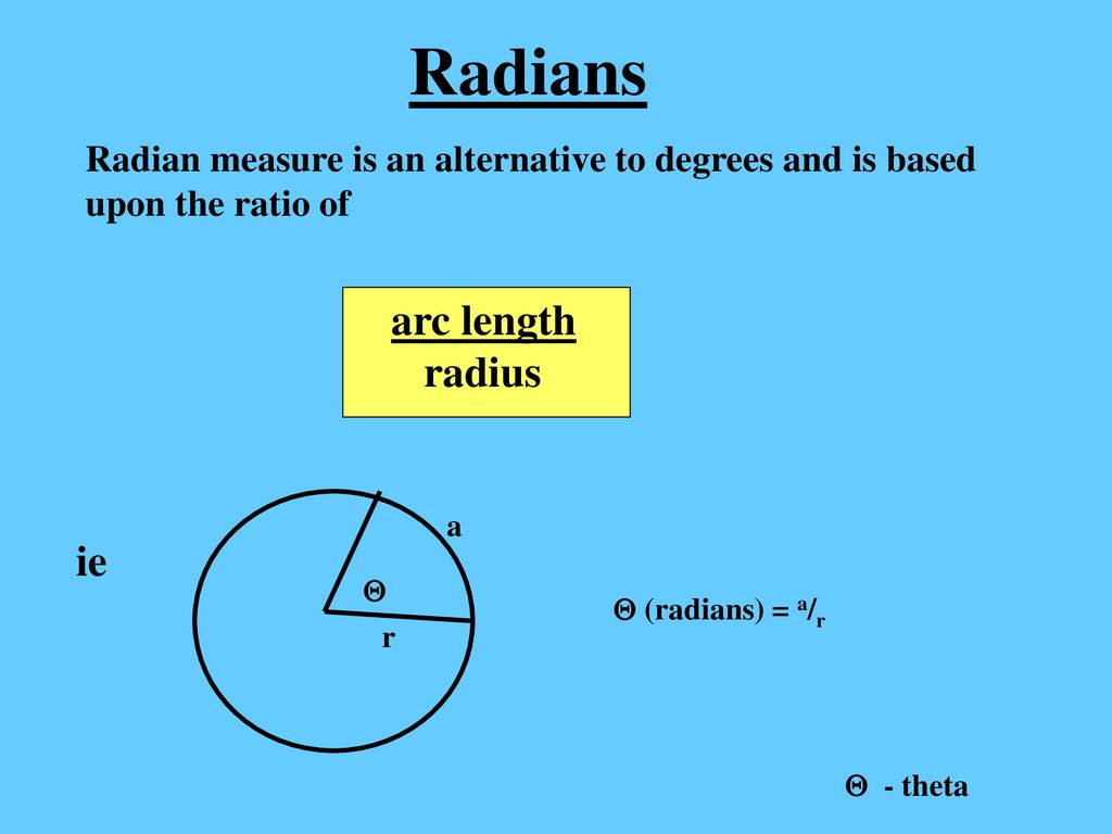 Radians arc length radius ie - ppt download