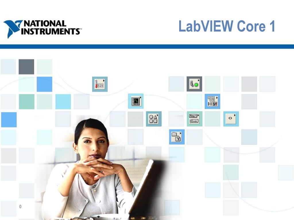 LabVIEW Core 1 Key messages for the instructor: - ppt download