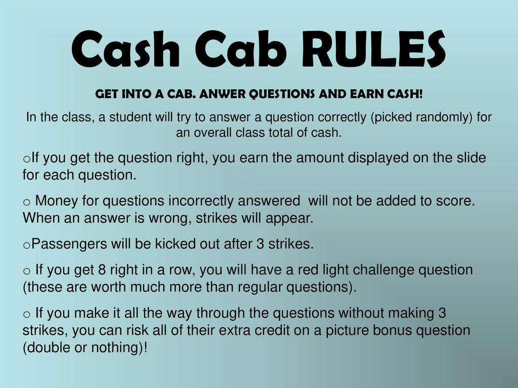 GET INTO A CAB. ANWER QUESTIONS AND EARN CASH! - ppt download