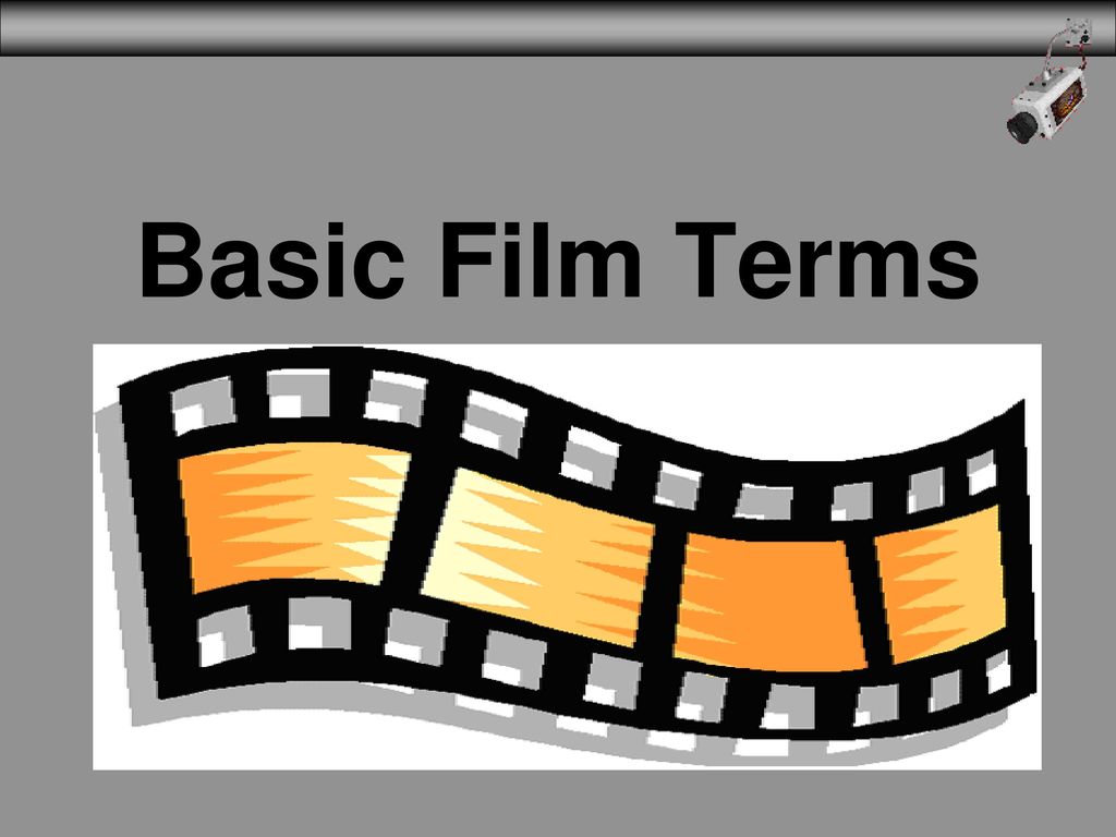 Basic Film Terms. - ppt download