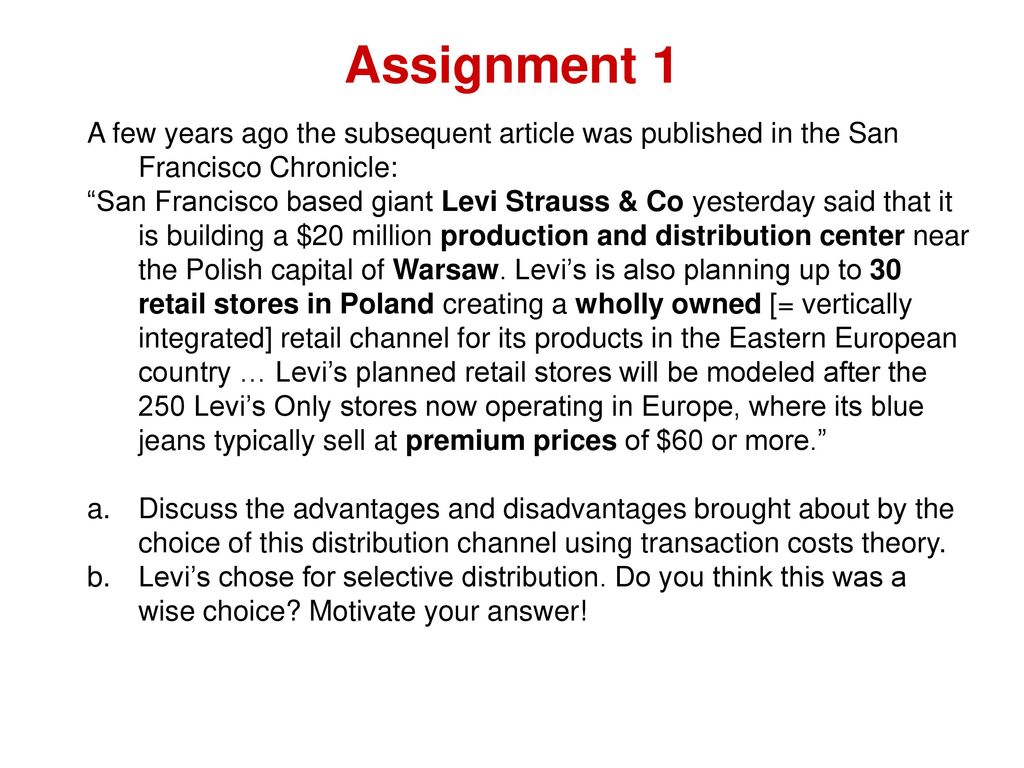 Assignment 1 A few years ago the subsequent article was published in the  San Francisco Chronicle: “San Francisco based giant Levi Strauss & Co  yesterday. - ppt download
