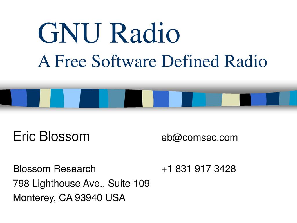 GNU Radio A Free Software Defined Radio - ppt download