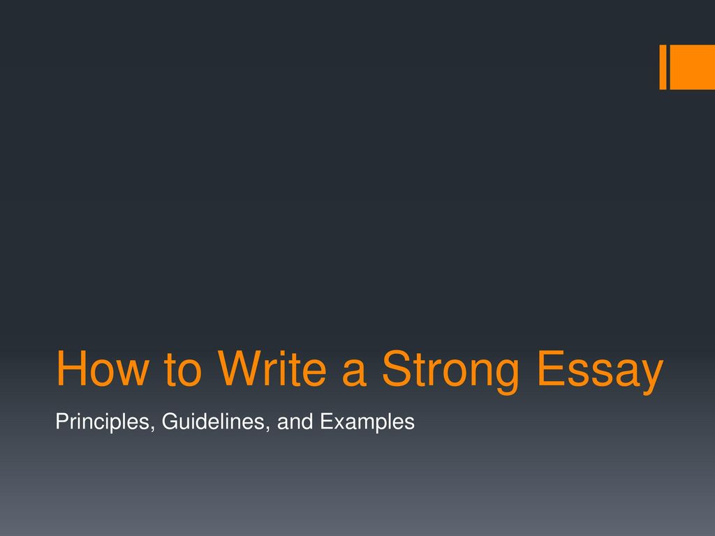 How to Write a Strong Essay - ppt download