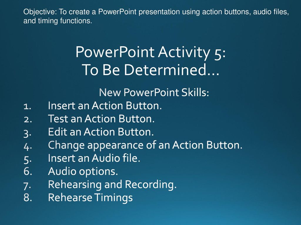 PowerPoint Activity 5: To Be Determined… - ppt download
