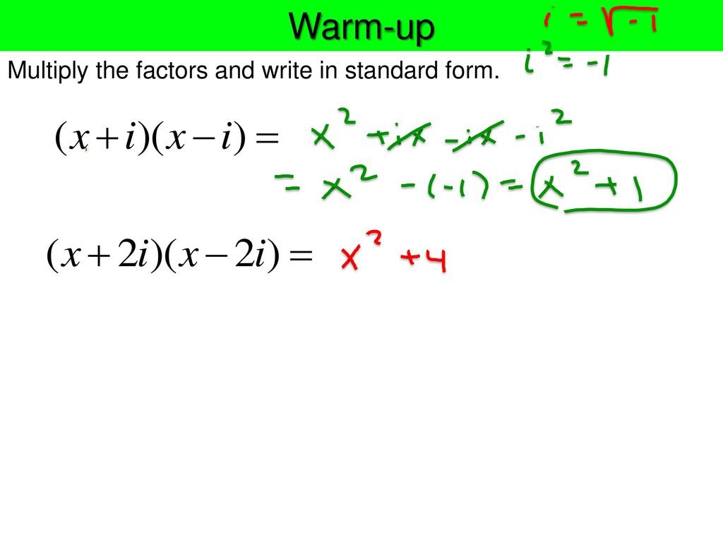 Warm-up Multiply the factors and write in standard form. - ppt