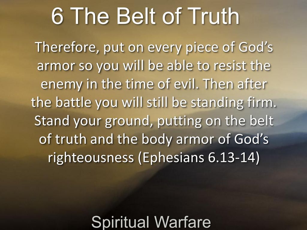 6 The Belt of Truth Spiritual Warfare - ppt download