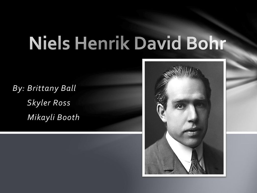 Niels Henrik David Bohr - ppt download