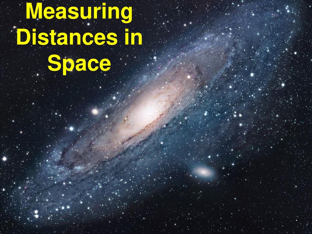 Measuring Distances in Space - ppt download