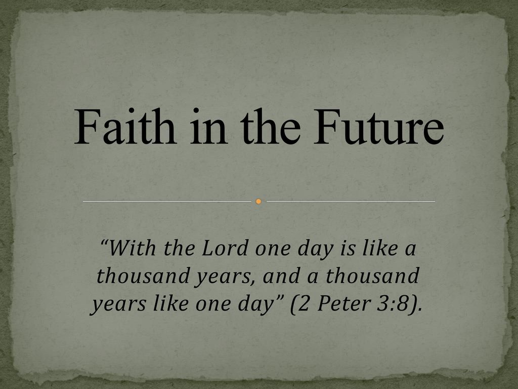 2 Peter 3:8 one day is like a thousand years