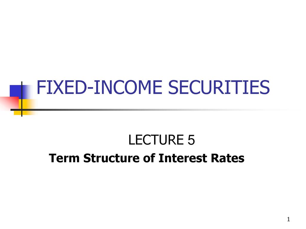 FIXED-INCOME SECURITIES - ppt download