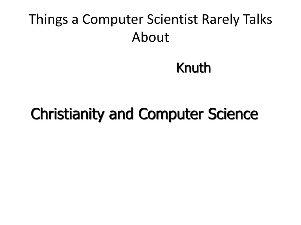 Things a Computer Scientist Rarely Talks About - ppt download
