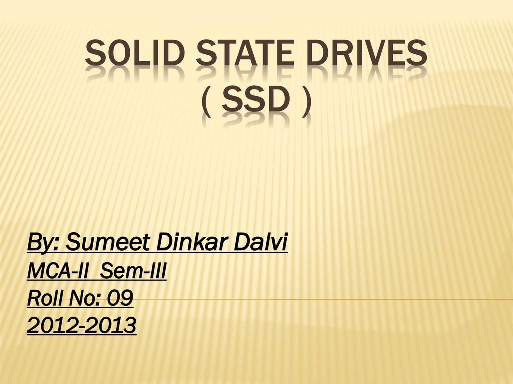 Solid State Drives ( SSD ) - ppt download