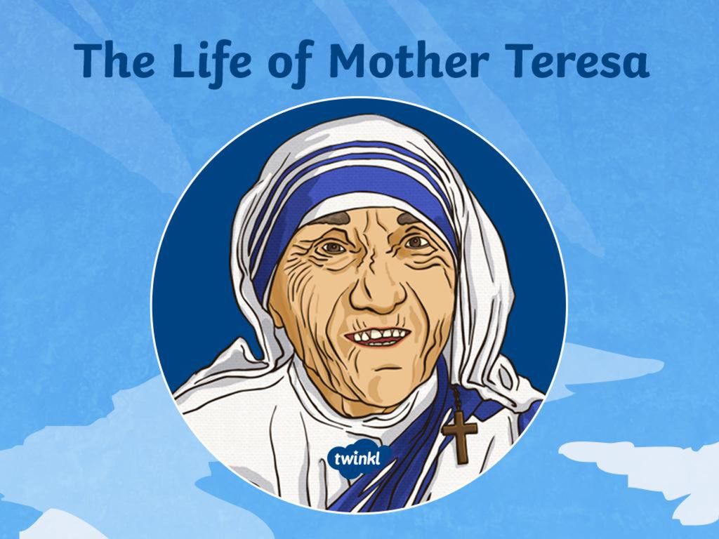 This was to shape the way Mother Teresa lived her life. - ppt download