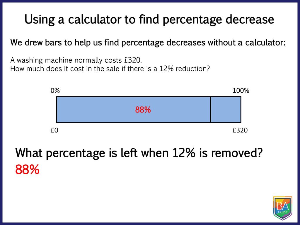 Using a calculator to find percentage decrease - ppt download