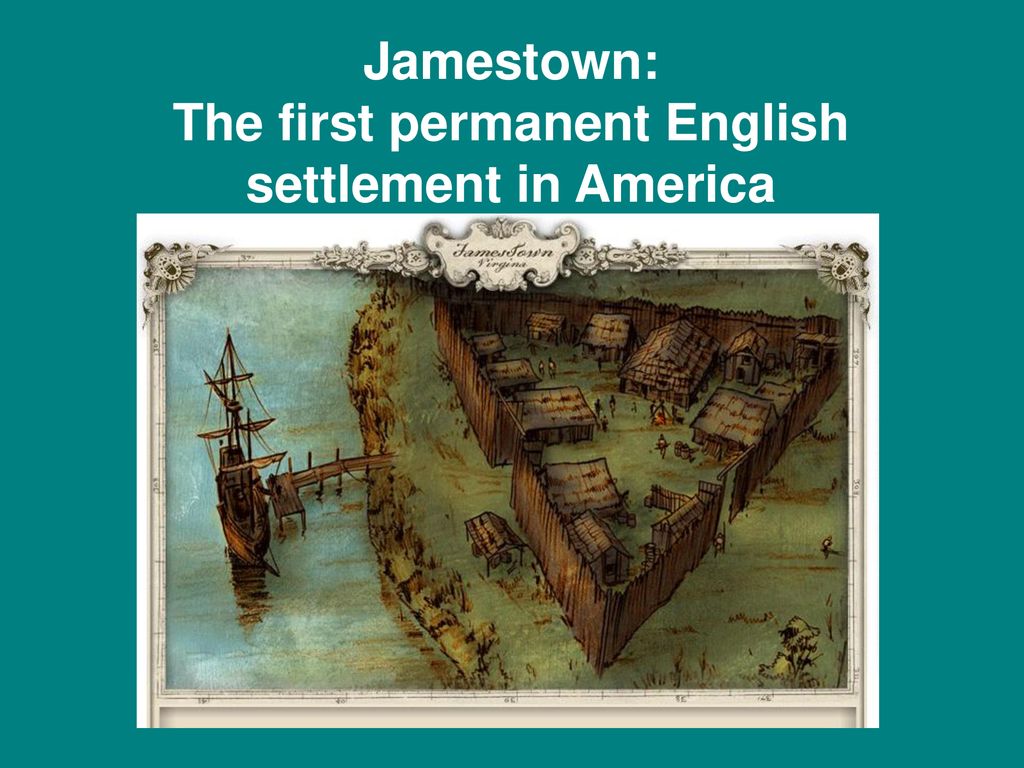 Jamestown The First Permanent English Settlement In America Ppt Download