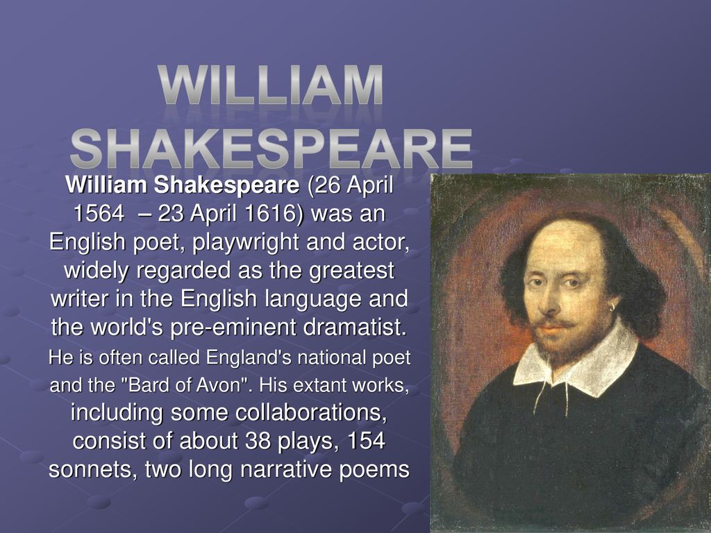 William shakespeare William Shakespeare (26 April 1564 – 23 April ...